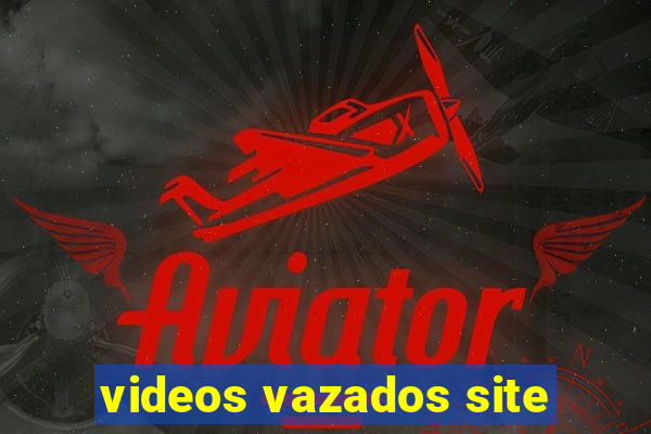 videos vazados site